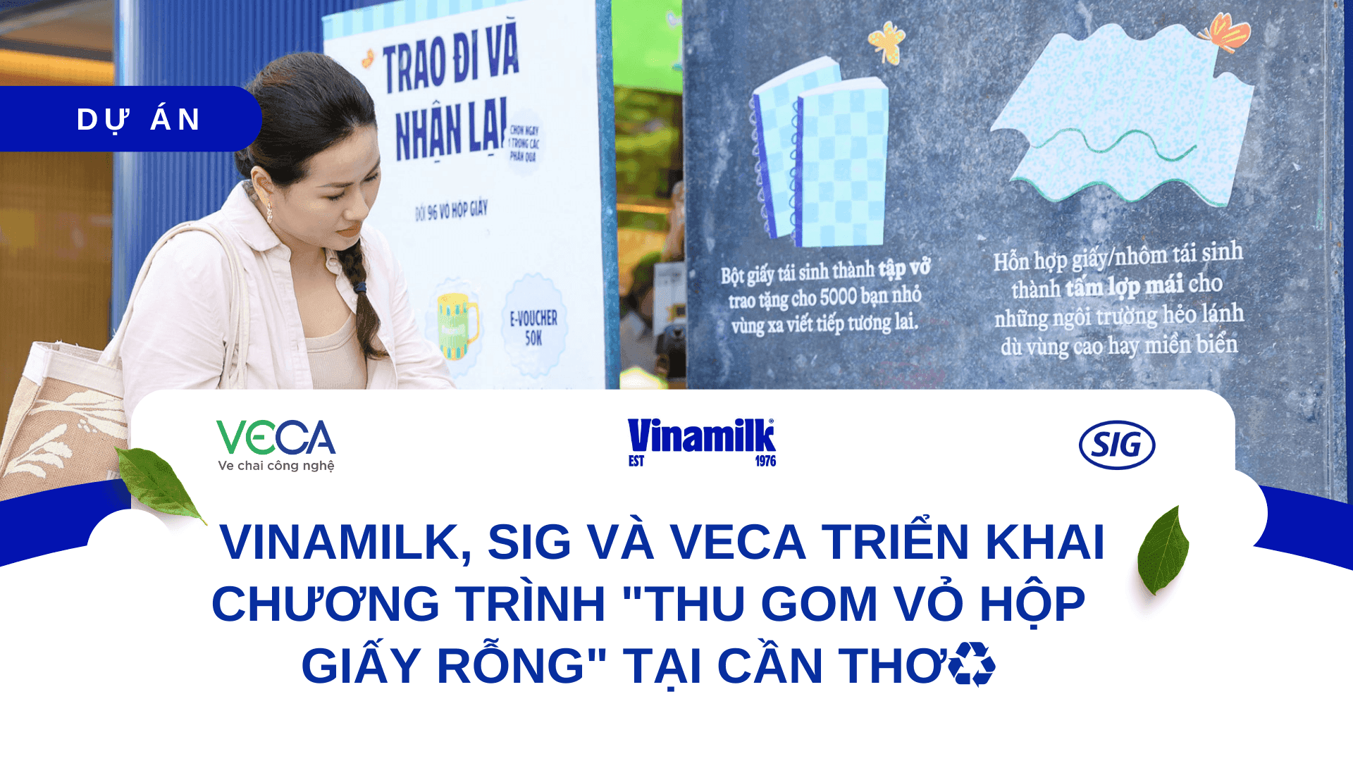 Vinamilk, SIG và VECA triển khai chương trình "Thu Gom Vỏ Hộp Giấy Rỗng" tại Cần Thơ